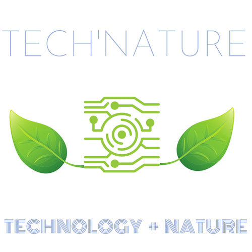 Tech'Nature: Technology + Nature