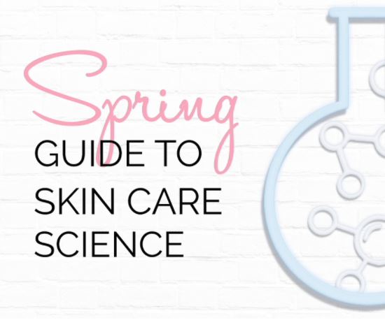 Spring guide to skin care science